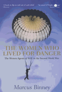 The Women Who Lived For Danger