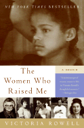 The Women Who Raised Me - Rowell, Victoria