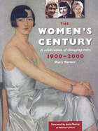 The Women's Century: A Celebration of Changing Roles 1900-2000