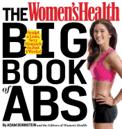 The Women's Health Big Book of Abs: Sculpt a Lean, Sexy Stomach in Just 4 Weeks!