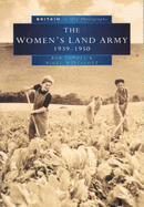 The Women's Land Army in Old Photographs - Powell, Bob, and Westacott, Nigel