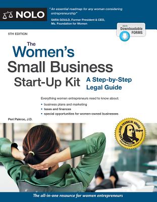 The Women's Small Business Start-Up Kit: A Step-By-Step Legal Guide - Pakroo, Peri