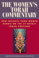 The Women's Torah Commentary: New Insights from Women Rabbis on the 54 Weekly Torah Portions