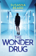 The Wonder Drug: A totally gripping thriller packed with twists