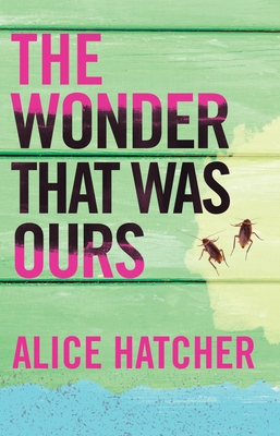 The Wonder That Was Ours - Hatcher, Alice