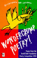 The Wondercrump Poetry!: Best Children's Poems from the Roald Dahl Poetry Competition, 1995