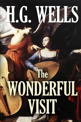 The Wonderful Visit - Wells, H G