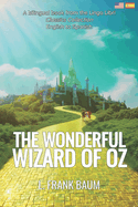 The Wonderful Wizard of Oz (Translated): English - Spanish Bilingual Edition