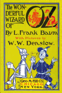 The Wonderful Wizard of Oz with Pictures by W. W. Denslow