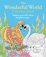 The Wonderful World Coloring Book: Immerse Yourself in These Delightful Images