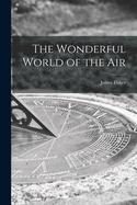 The Wonderful World of the Air