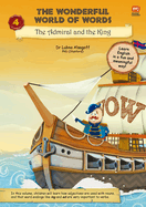 The Wonderful World of Words: The Admiral and the King: Volume 4