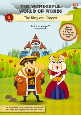 The Wonderful World of Words: The King and the Queen: Volume 2 - Alsagoff, Lubna