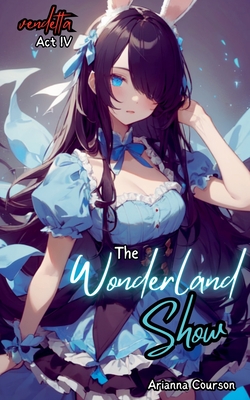 The Wonderland Show - Courson, Arianna