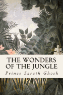 The Wonders of the Jungle