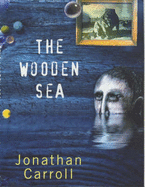 The Wooden Sea - Carroll, Jonathan