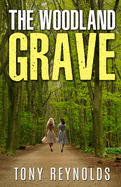 The Woodland Grave: A story of the supernatural