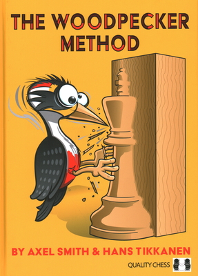 The Woodpecker Method - Smith, Axel, and Tikkanen, Hans