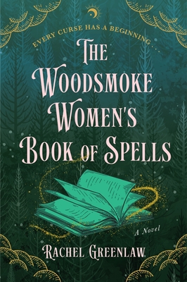 The Woodsmoke Women's Book of Spells - Greenlaw, Rachel