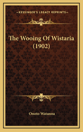 The Wooing of Wistaria (1902)