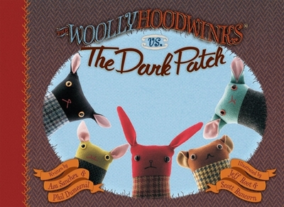 The Woollyhoodwinks vs. the Dark Patch - Sanchez, Asa, and Dumesnil, Phil