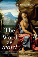 The Word as Word: A Canonical-Hermeneutical Approach to Translation