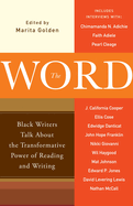 The Word: Black Writers Talk about the Transformative Power of Reading and Writing