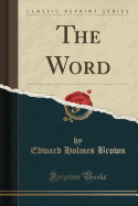 The Word (Classic Reprint)