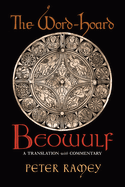 The Word-Hoard Beowulf: A Translation with Commentary