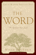 The Word:: Jewish Wisdom Through Time: A Spiritual Sourcebook