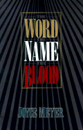 The Word the Name the Blood