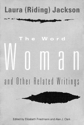 The Word Woman and Other Related Writings - Friedmann, Elizabeth, and Jackson (Contributions by)