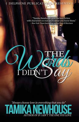 The Words I Didn't Say - Newhouse, Tamika