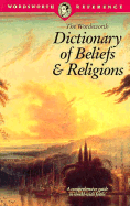 The Wordsworth Dictionary of Beliefs and Religions - Goring, Rosemary (Editor)