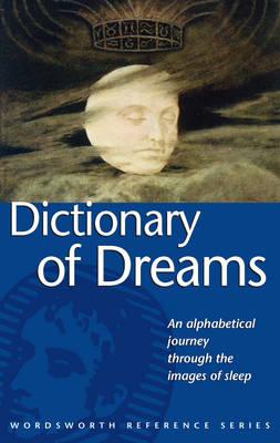 The Wordsworth dictionary of dreams - Miller, Gustavus Hindman