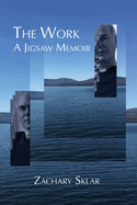 The Work: A Jigsaw Memoir