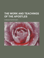 The Work and Teachings of the Apostles