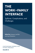 The Work-Family Interface: Spillover, Complications, and Challenges
