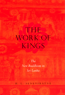 The Work of Kings - Seneviratne, H L