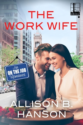 The Work Wife - Hanson, Allison B