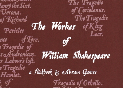 The Workes of William Shakespeare: A Flickbook By Abram Games - Games, Abram