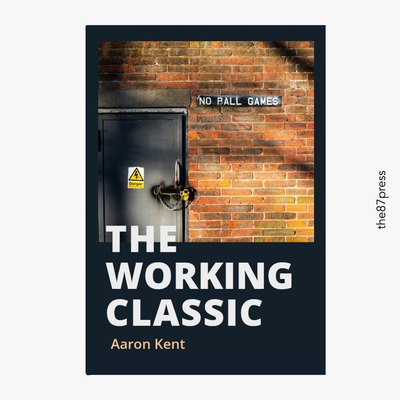 The Working Classic - Kent, Aaron