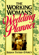 The Working Woman's Wedding Planner: Revised for the '90s