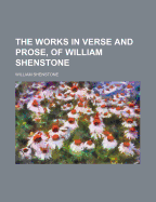 The Works in Verse and Prose, of William Shenstone (Volume 6) - Shenstone, William