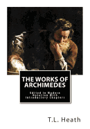 The Works of Archimedes: Edited in Modern Notation With Introductory Chapters