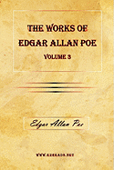 The Works of Edgar Allan Poe Vol. 3 - Poe, Edgar Allan