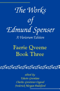 The Works of Edmund Spenser: Volume 3: A Variorum Edition