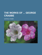 The Works of George Crabbe
