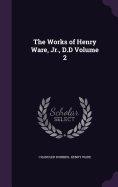 The Works of Henry Ware, Jr., D.D Volume 2