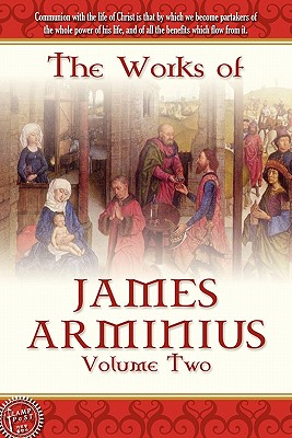 The Works of James Arminius, Volume 2 - Arminius, James